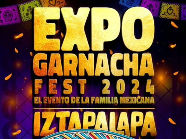 Antojitos y conciertos, esto es lo que prepara Iztapalapa para su Expo Garnacha 2024