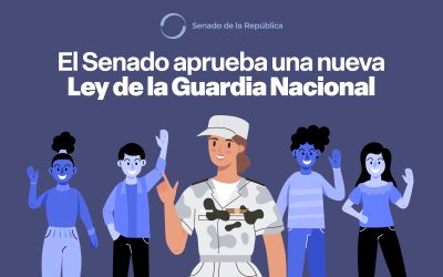 Senado de la República aprueba Ley de la Guardia Nacional; turna el dictamen al Ejecutivo Federal