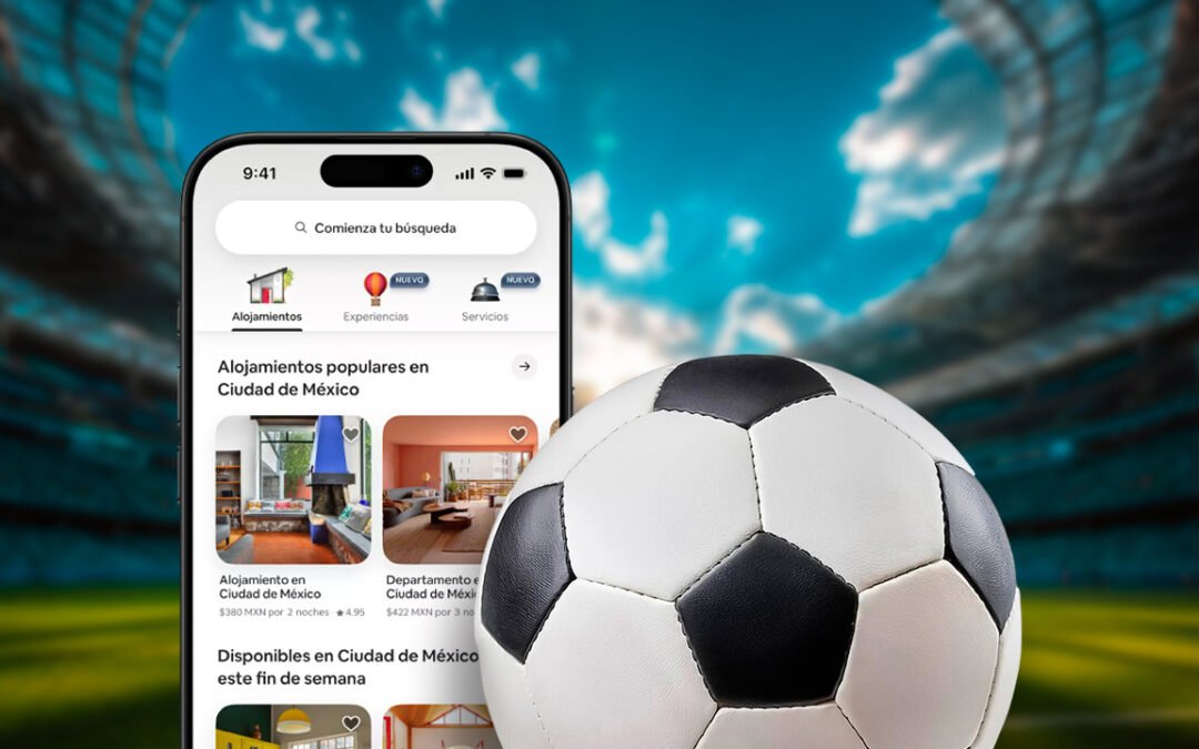 Mundial 2026, un ‘respiro’ para Airbnb, Expedia y Booking tras el conflicto en Medio Oriente