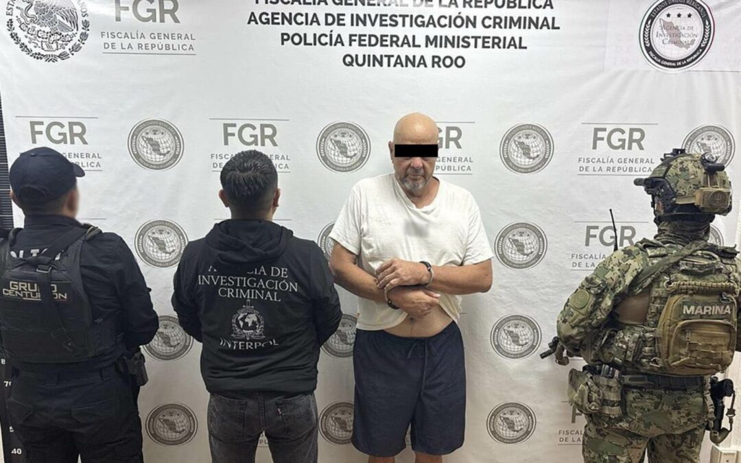 Detienen en Quintana Roo al ‘Milo’, objetivo prioritario y operador financiero de un grupo delictivo transnacional