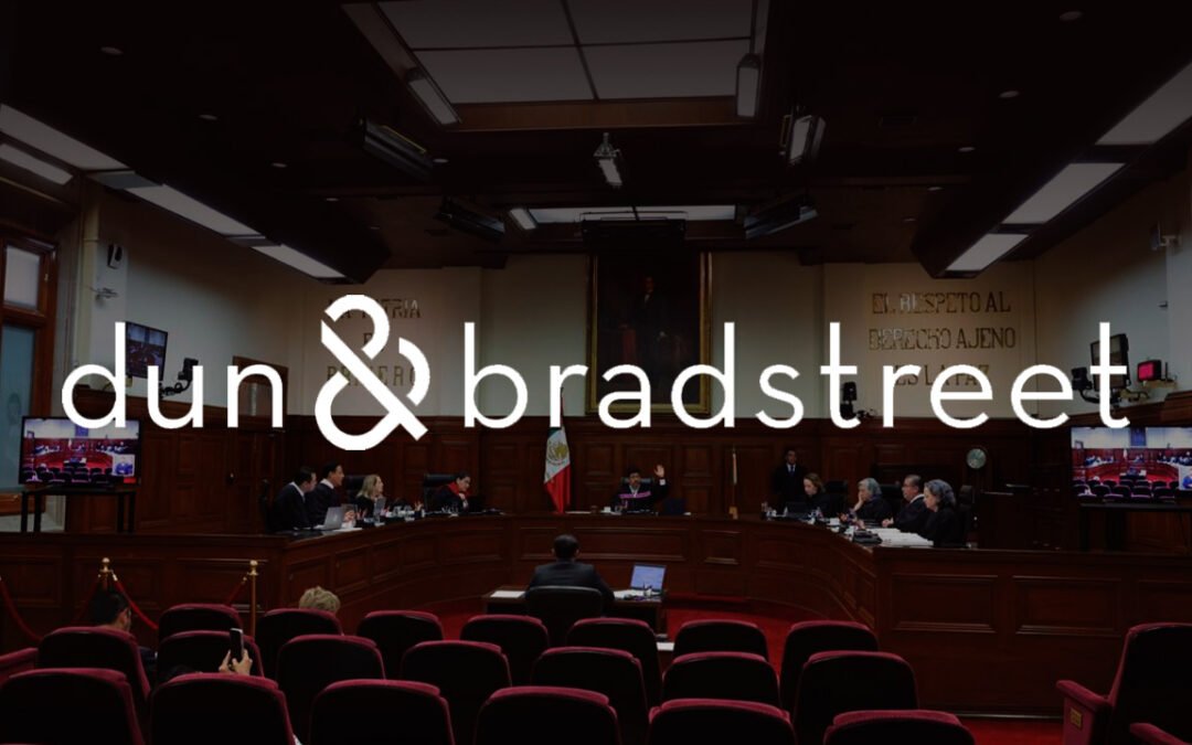 Dun & Bradstreet pierde en la SCJN: ministros niegan amparo contra millonaria multa de la Cofece