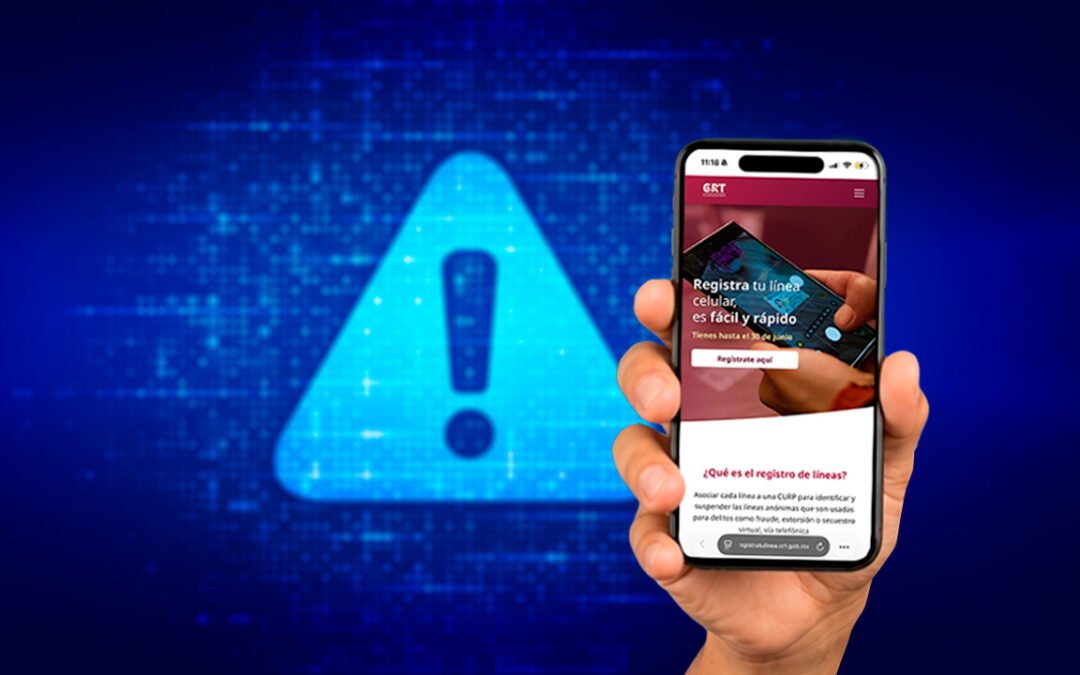 Sin registro telefónico, acceso a banca móvil, Uber, Gmail, SAT y otras apps estaría en riesgo