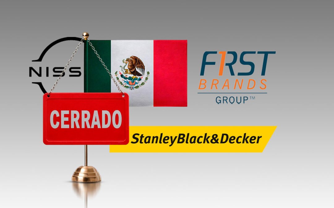 De Stanley, Black & Decker y Nissan: las empresas que han cerrado plantas en México