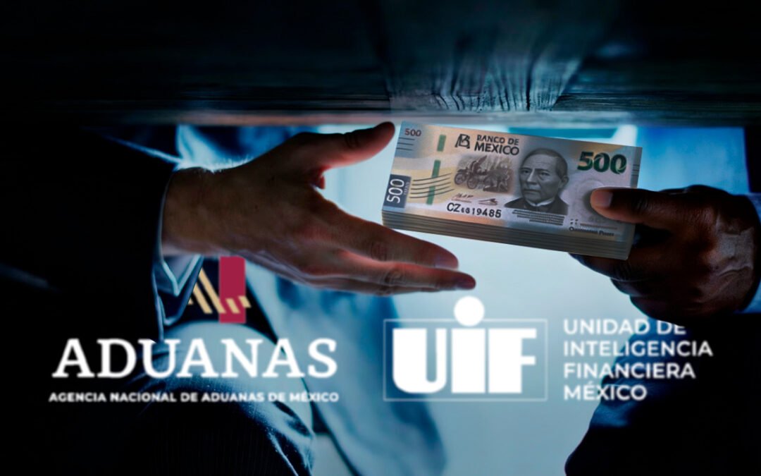 Refuerzan UIF y Aduanas combate al lavado de dinero y contrabando en comercio